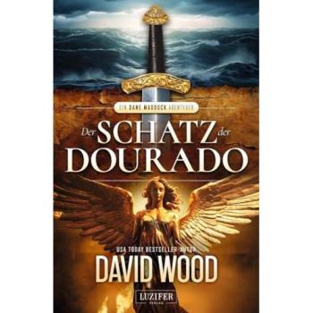 DER SCHATZ DER DOURADO (ein Dane Maddock Abenteuer 2)