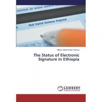 The Status of Electronic Signature in Ethiopia