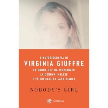 Nobody’s girl. La mia storia di sopravvivenza in nome della giust...