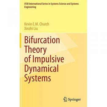 Liu, Xinzhi: Bifurcation Theory of Impulsive Dynamical Systems