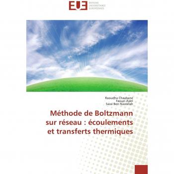 Méthode de Boltzmann sur réseau : écoulements et transferts thermiques