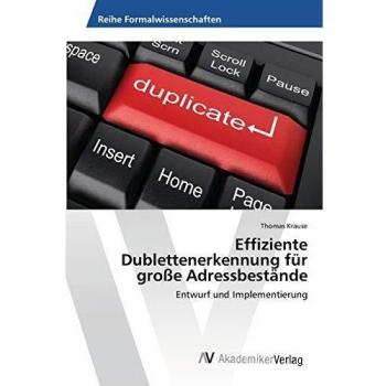 Effiziente Dublettenerkennung für große Adressbestände: Entwurf und Implementierung