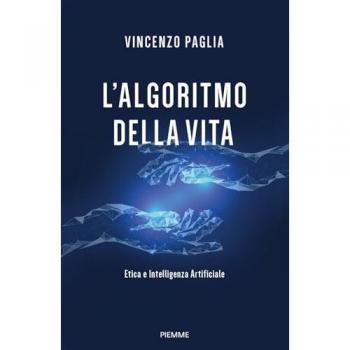 L'algoritmo della vita. Etica e Intelligenza Artificiale
