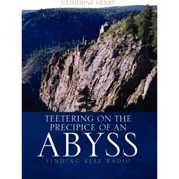 Teetering on the Precipice of an Abyss