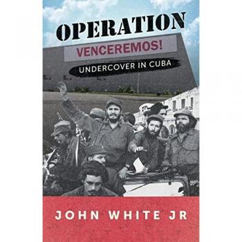 White Jr., John: Operation Venceremos