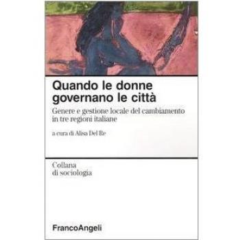 Quando le donne governano le città. Genere e gestione locale del cambiamento in tre regioni italiane