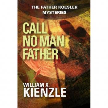 Father Koesler Mysteries: Call No Man Father (Book 17)