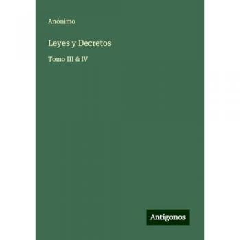 Leyes y Decretos: Tomo III & IV