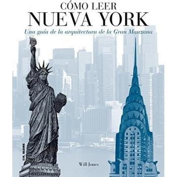 Cómo leer Nueva York: Una guía de la arquitectura de la Gran Manzana (Tapa blanda con solapas).