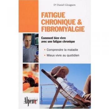 Fatigue chronique & fibromyalgie : Syndrome de fatigue chronique et fibromyalgie, deux maladies au coeur de la recherche