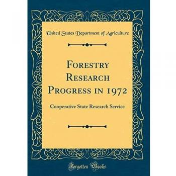 Forestry Research Progress in 1972: Cooperative State Research Service