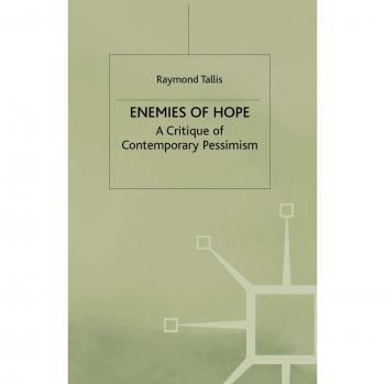 Enemies of Hope: A Critique of Contemporary Pessimism