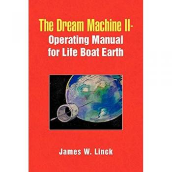 The Dream Machine II-Operating Manual for Life Boat Earth