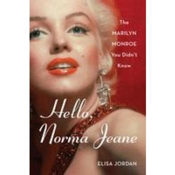 Hello, Norma Jeane: The Marilyn Monroe You Didn't Know