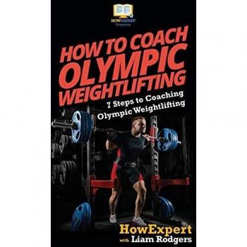 How To Coach Olympic Weightlifting: 7 Steps to Coaching Olympic Weightlifting