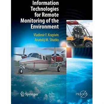Information Technologies for Remote Monitoring of the Environment (Springer Praxis Books)
