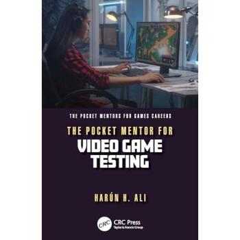 The Pocket Mentor for Video Game Testing (Pocket Mentors for Games Careers)