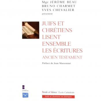 Juifs et chrétiens lisent ensemble les Écritures