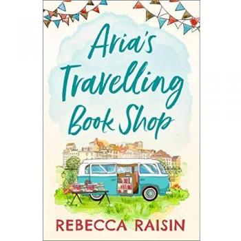Arias Travelling Book Shop by Rebecca Raisin Paperback Book
