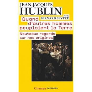 Quand d'autres hommes peuplaient la Terre
