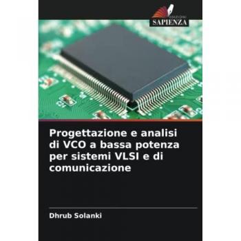 Solanki, Dhrub: Progettazione e analisi di VCO a bassa potenza per sistemi VLSI e di comunicazione