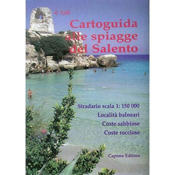 Cartoguida alle spiagge del Salento. Stradario in scala 1:150.000. Località balneari, coste sabbiose, coste rocciose, spiagge libere, spiagge attrezzate