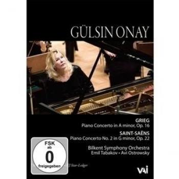Gulsin Onay: Grieg Piano Concerto in A Minor/Saint-Saens Piano Concerto No. 2 in G Minor