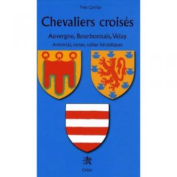 Chevaliers croisés d'Auvergne, Bourbonnais et Velay