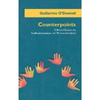 Counterpoints: Selected Essays on Authoritarianism and Democratization (Title from the Helen Kellogg Institute for International Studies)