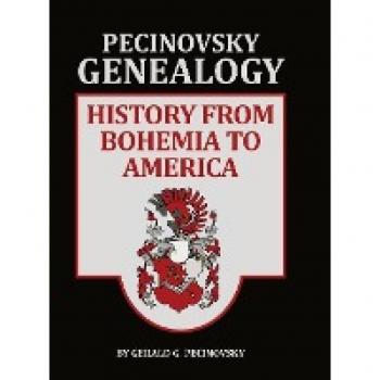 Pecinvosky Genealogy: History from Bohemia to America