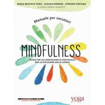 Manuale per istruttori mindfulness. Guida per la conduzione di pr... Maria Beatrice Toro