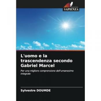 Doumde, Sylvestre: L'uomo e la trascendenza secondo Gabriel Marcel