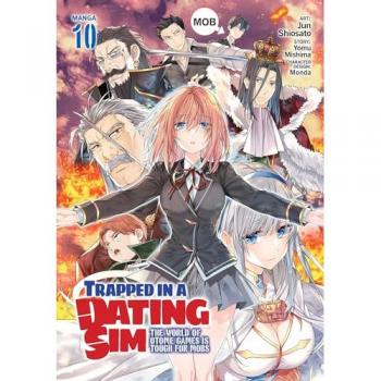 Trapped in a Dating Sim: The World of Otome Games is Tough for Mobs (Manga) Vol. 10