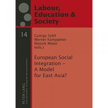 European Social Integration – A Model for East Asia?