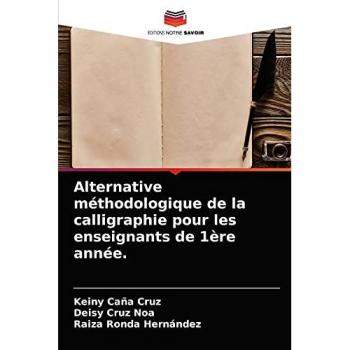 Alternative méthodologique de la calligraphie pour les enseignants de 1ère année.