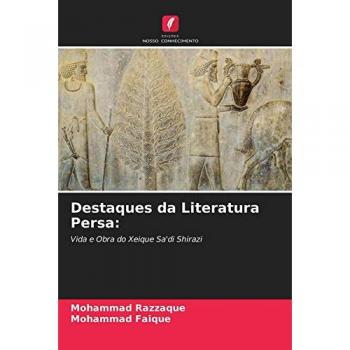 Razzaque, Mohammad: Destaques da Literatura Persa: