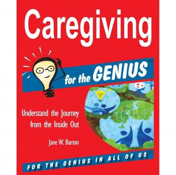 Caregiving for the Genius