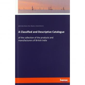 A Classified and Descriptive Catalogue