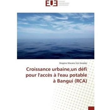 Croissance urbaine,un défi pour l'accès à l'eau potable à Bangui (RCA)