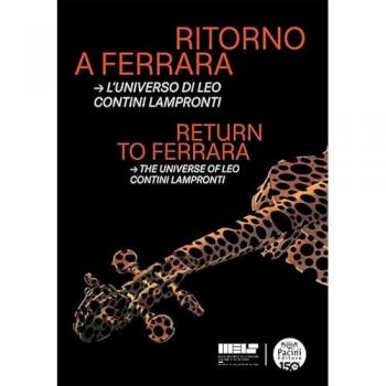 Ritorno a Ferrara. L'universo di Leo Contini Lampronti-Return to Ferrara. The universe of Leo Contini Lampronti