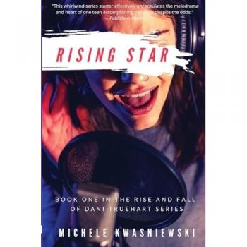 Rising Star: Book One in the Rise and Fall of Dani Truehart Series