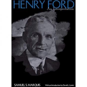 Henry Ford: An Interpretation (Great Lakes Books)
