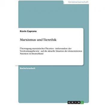 Marxismus und Tierethik: Übertragung marxistischer Theorien