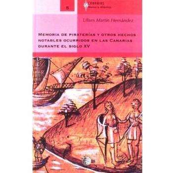 Memorias de piraterías y otros hechos notables ocurridos en las canarias durante el siglo xv