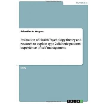 Evaluation of Health Psychology theory and research to explain type 2 diabetic patients¿ experience of self-management
