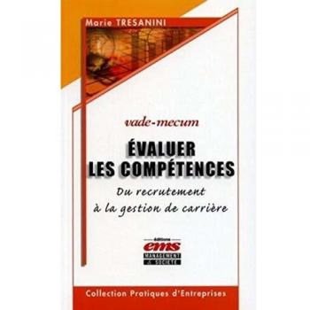 Evaluer les compétences : Du recrutement à la gestion de carrière
