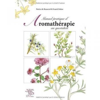 Manuel pratique d'aromathérapie au quotidien