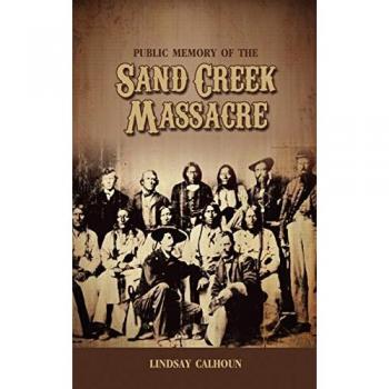 Public Memory of the Sand Creek Massacre