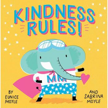 Eunice Moyle Kindness Rules! (A Hello!Lucky Book)