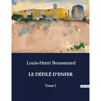 Boussenard, Louis-Henri: LE DÉFILÉ D¿ENFER